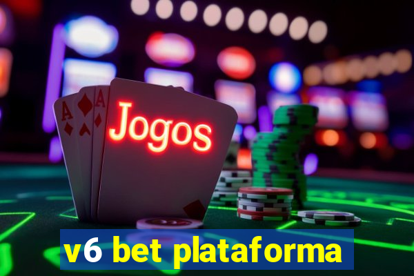 v6 bet plataforma